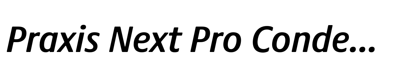 Praxis Next Pro Condensed SemiBold Italic
